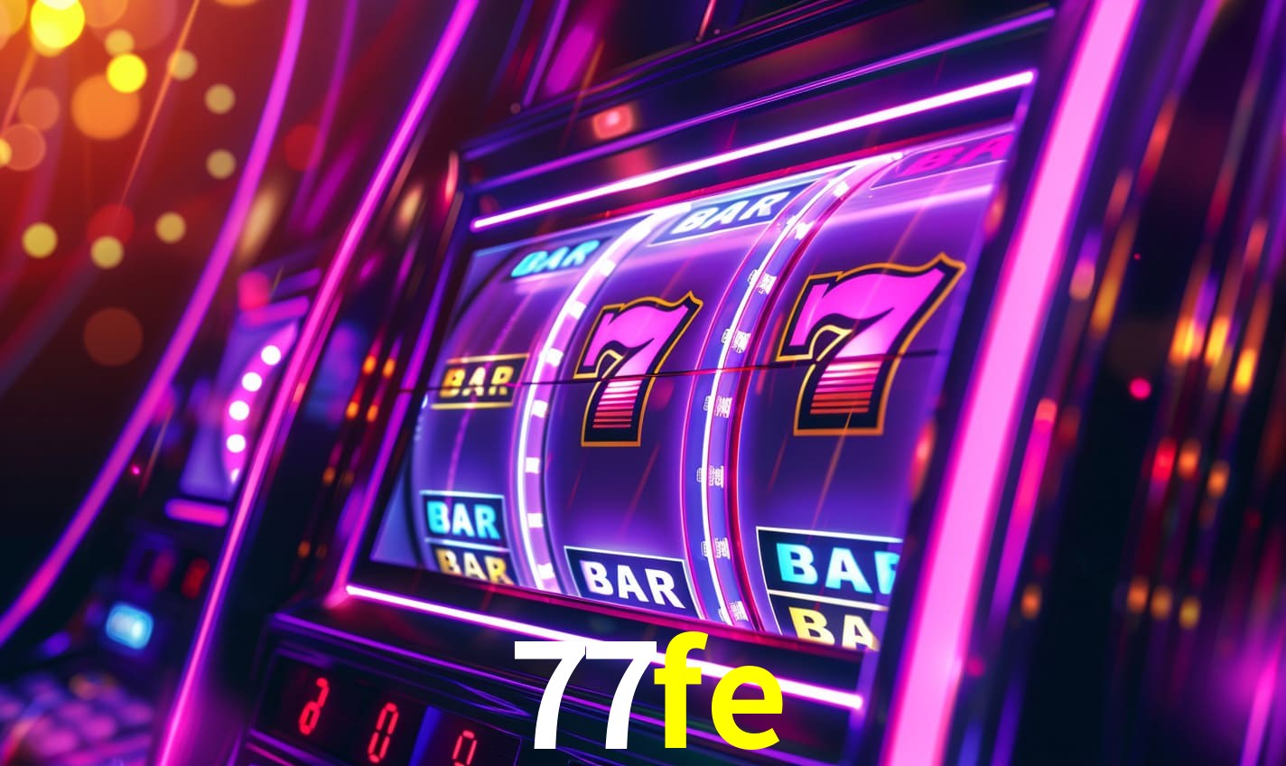 77fe - Plataforma Oficial - 77fe.com